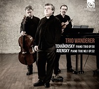 Piano Trios TCHAIKOVSKY. Piano Trio op.50 ARENSKY. Piano Trio no.1 op.32 Trio Wanderer, Chamber ensemble
